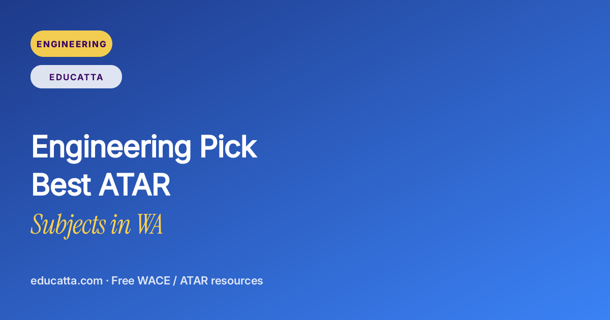 Best ATAR Subjects for Engineering in WA · Educatta