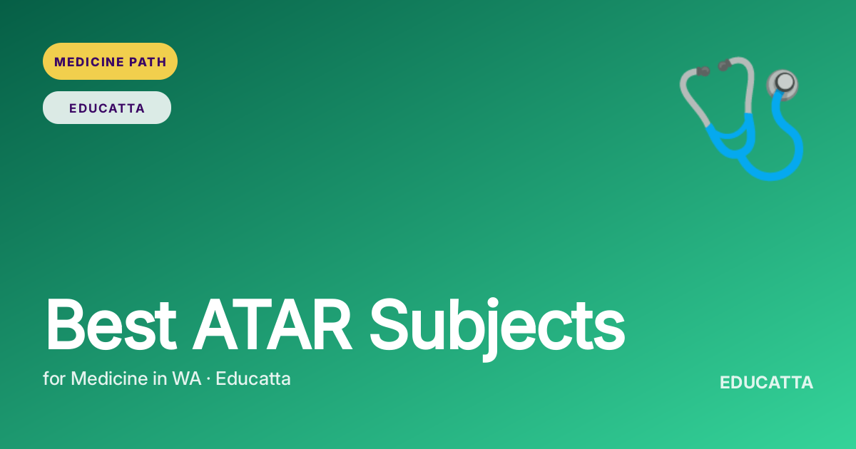 Best ATAR Subjects for Medicine in WA · Educatta