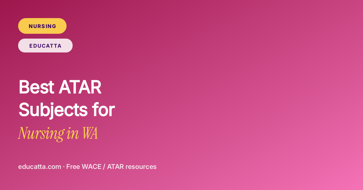 Best ATAR Subjects for Nursing in WA · Educatta