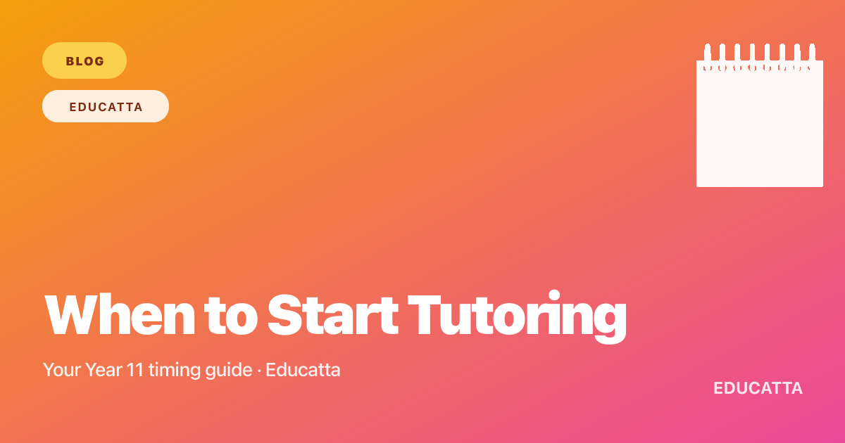 When to Start Year 11 Tutoring in Perth · Educatta